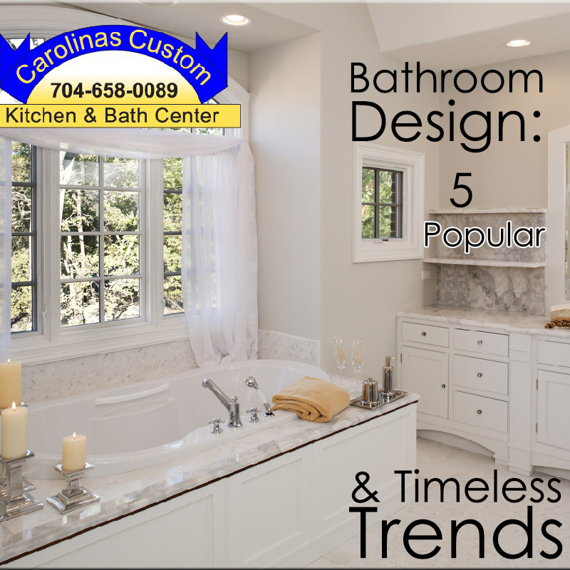 Bathroom Design: Five Popular & Timeless Trends